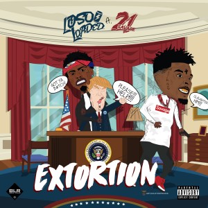 Extortion (feat. 21 Savage) - Single (Explicit)