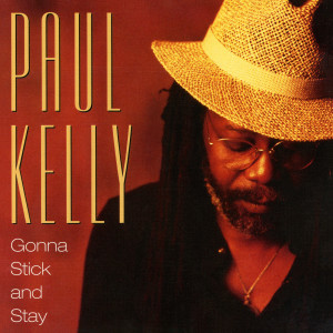 收聽Paul Kelly的Baby, Baby, Come Back And Stay歌詞歌曲