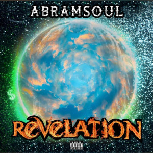 Listen to Revelation (Explicit) song with lyrics from Abramsoul
