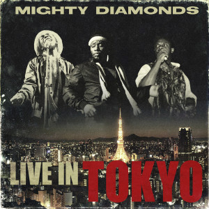 Mighty Diamonds的專輯Live in Tokyo