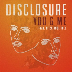 ดาวน์โหลดและฟังเพลง You & Me พร้อมเนื้อเพลงจาก Disclosure