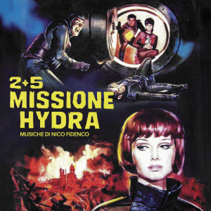 อัลบัม 2+5 Missione Hydra (Original Soundtrack) ศิลปิน Nico Fidenco