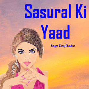 Album Sasural Ki Yaad from Suraj Chauhan