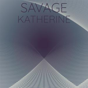 Album Savage Katherine oleh Various