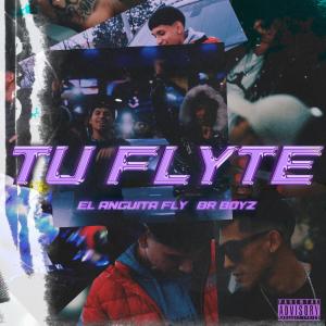 ดาวน์โหลดและฟังเพลง TU FLYTE (feat. BRboyz) พร้อมเนื้อเพลงจาก El AnguitaFly