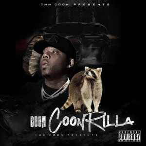Listen to Coonrilla (Explicit) song with lyrics from Coon