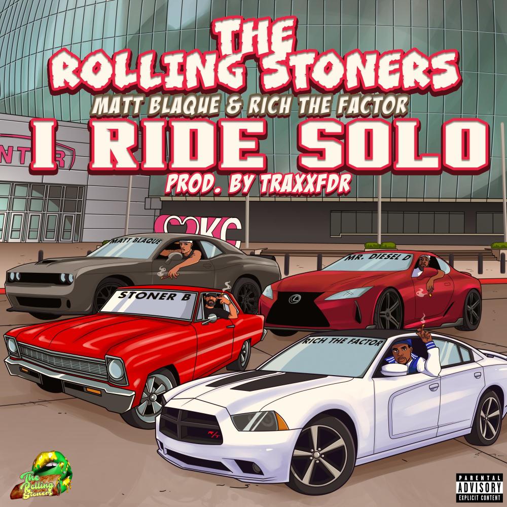 I Ride Solo (feat. Matt Blaque & Rich The Factor) (Explicit)