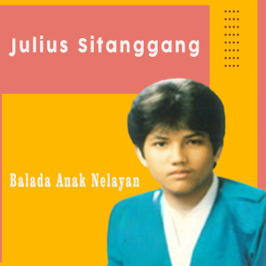 Julius Sitanggang的專輯Balada Anak Nelayan
