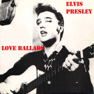 Elvis Presley的專輯Love Ballads
