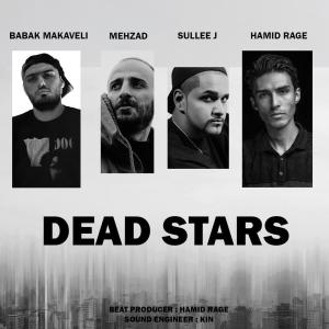 Listen to Dead Stars(feat. Sullee J, Mehzad & Hamid Rage) song with lyrics from Babak Makaveli