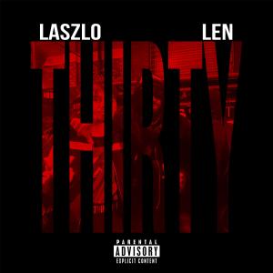 Laszlo的專輯THIRTY (feat. Len) [Explicit]