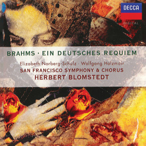 อัลบัม Brahms: Ein deutsches Requiem (Wolfgang Holzmair – The Philips Recitals, Vol. 13) ศิลปิน Elizabeth Norberg-Schulz