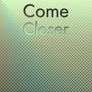 Listen to Come Closer song with lyrics from Jessica James & the Outlaws