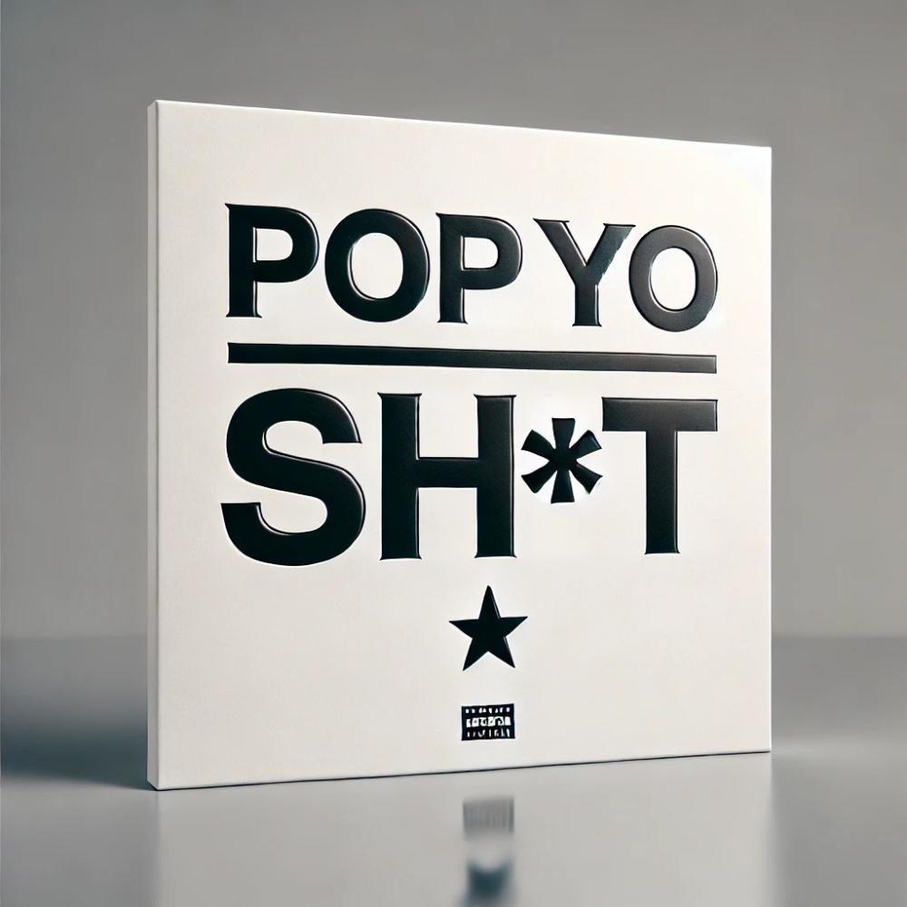 pop yo shit (Explicit)