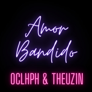 อัลบัม Amor Bandido ศิลปิน THEUZ1N