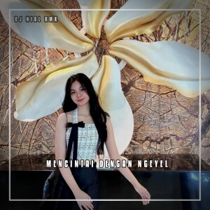Dengarkan lagu Mencintai Dengan Ngeyel nyanyian Dj Nial Rmx dengan lirik