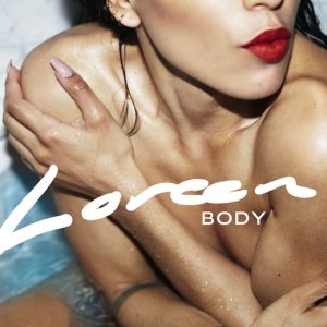 ดาวน์โหลดและฟังเพลง Body พร้อมเนื้อเพลงจาก Loreen