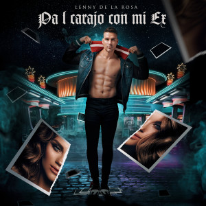 Album Pal Carajo con mi ex from Lenny de la Rosa