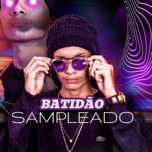 收聽Thobias Dj的Batidão Sampleado歌詞歌曲