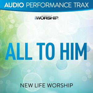 Album All to Him (Audio Performance Trax) from 