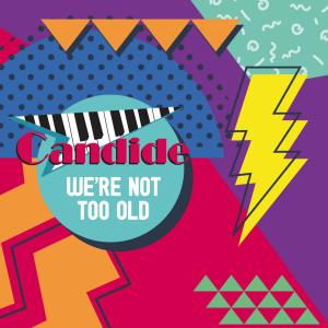 Album We're Not Too Old from Candide