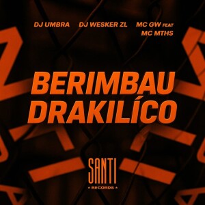 Album Berimbau Drakilíco (Explicit) from DJ UMBRA
