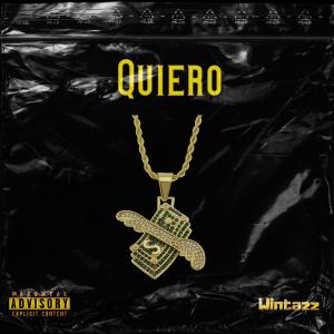 Listen to Quiero (Explicit) song with lyrics from Wintazz