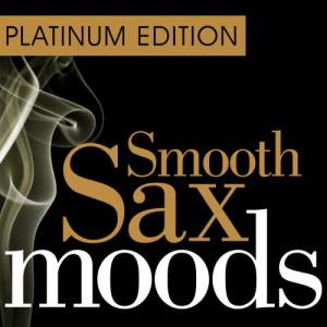 อัลบัม Smooth Sax Moods - Platinum Edition ศิลปิน Smooth Sax Masters