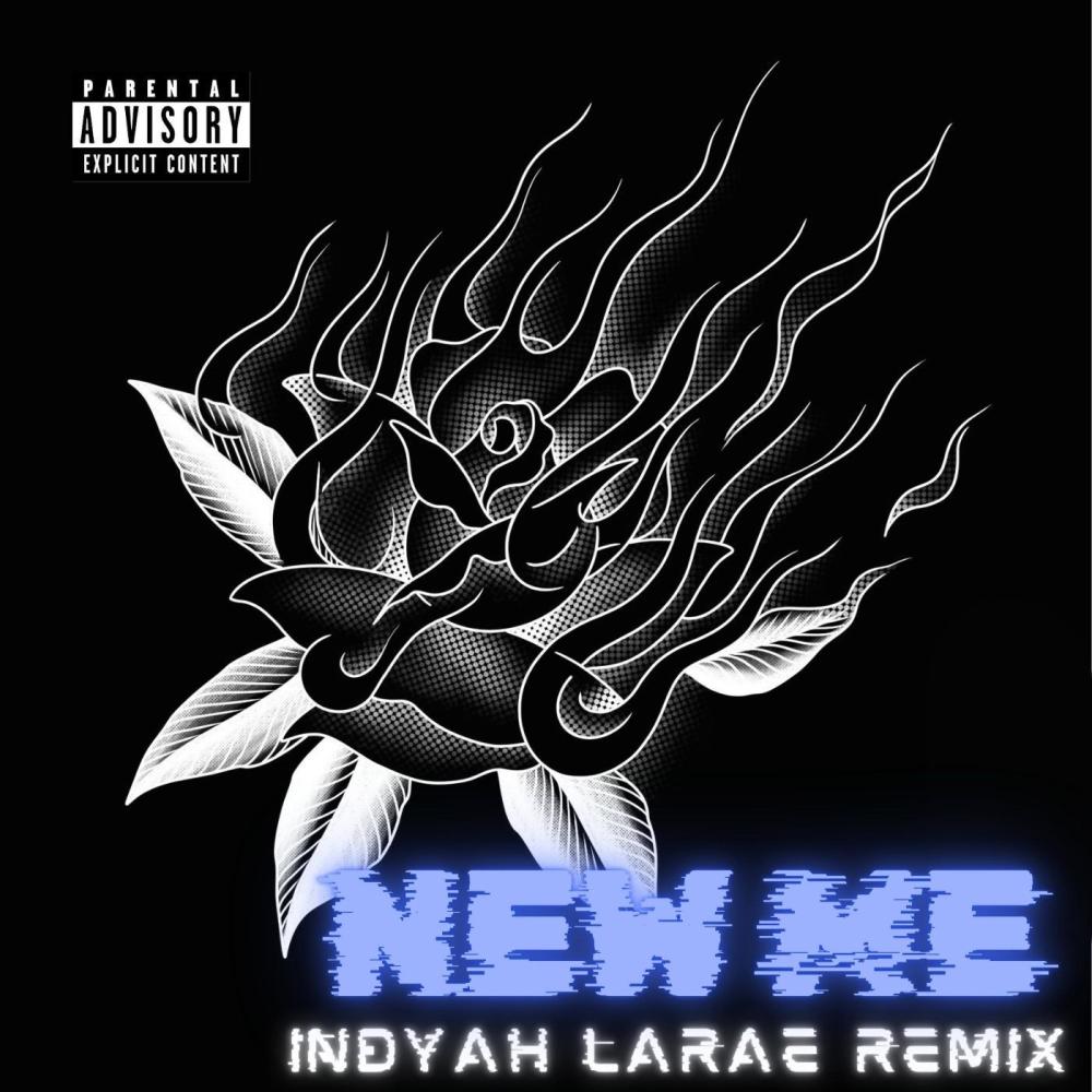 new me. (Indyah Larae Remix|Explicit)