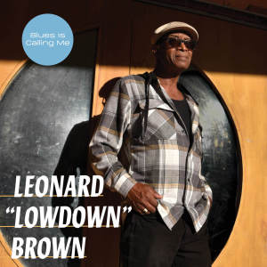 Dengarkan lagu Let Me Live My Life nyanyian Leonard "Lowdown" Brown dengan lirik