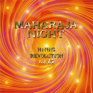 Album MAHARAJA NIGHT HI-NRG REVOLUTION VOL.15 oleh V.A.
