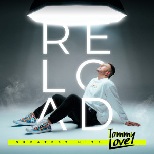 อัลบัม Reload (Greatest Hits) (Explicit) ศิลปิน Tommy Love