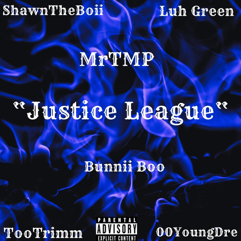 Justice League (feat. ShawnTheBoii, LuhGreen, TooTrimm, 00YoungDre & Bunnii Boo) (Explicit)