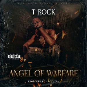 T-Rock的專輯Angel of Warfare (Explicit)
