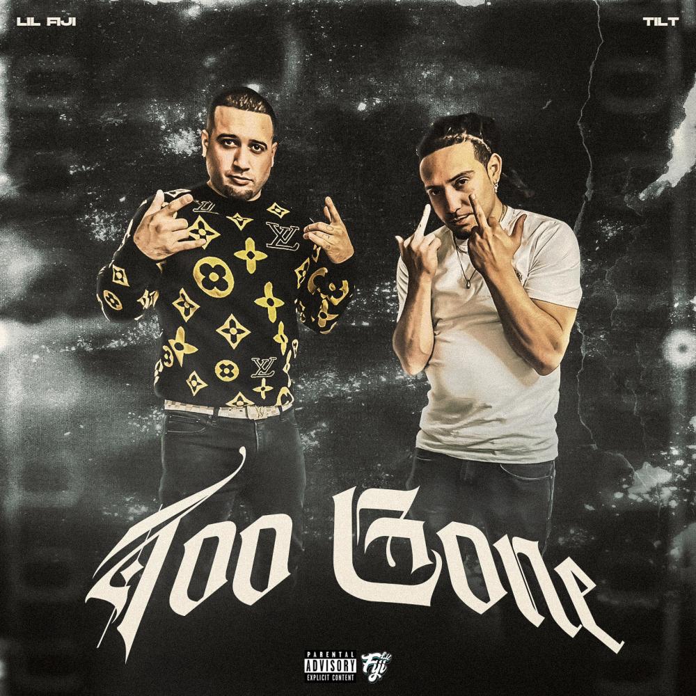 TOO GONE (feat. TiLT) (Explicit)