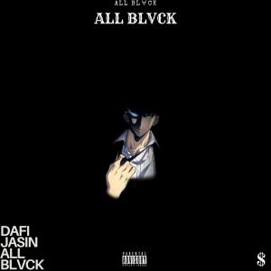Dafi的專輯ALL BLACK (feat. Jasin Ktwo) (Explicit)