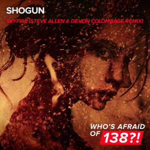 Dengarkan lagu Skyfire (Steve Allen & Devon Colombage Remix) nyanyian Shogun dengan lirik