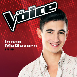 ดาวน์โหลดและฟังเพลง Iris (The Voice Australia 2014 Performance) พร้อมเนื้อเพลงจาก Isaac McGovern
