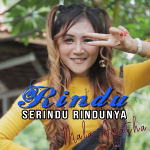 收听Mala Agatha的Rindu Serindu Rindunya歌词歌曲