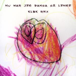 Listen to Nu har jeg dansa så lenge (KLBK Remix) song with lyrics from KulokkCall