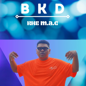 BKD dari Rhe M.A.C