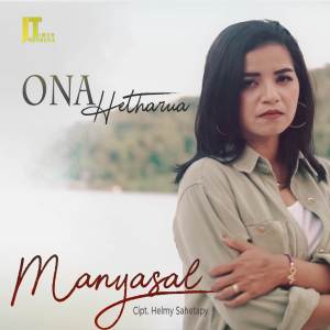 Dengarkan Manyasal lagu dari Ona Hetharua dengan lirik
