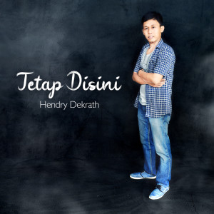 Album Tetap Disini from Hendry Dekrath