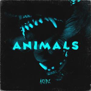 收聽acidz的Animals (Uptempo)歌詞歌曲