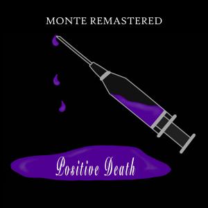 收聽Monte的Positive Death歌詞歌曲