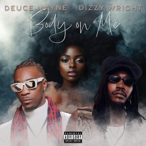 Album Body on Me (Explicit) from Deuce Mayne