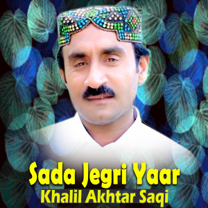 Album Sada Jegri Yaar oleh Khalil Akhtar Saqi