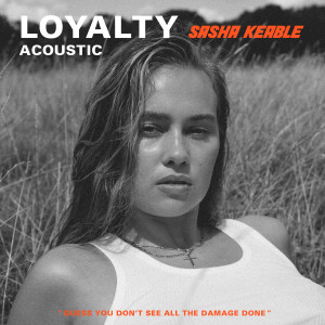 Sasha Keable的專輯Loyalty (Acoustic)