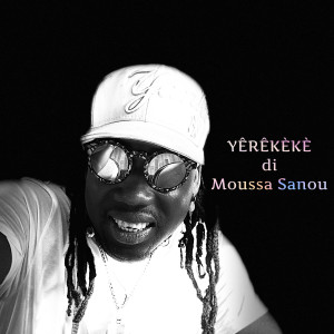 Dengarkan lagu Yêrêkèkè nyanyian Moussa Sanou dengan lirik
