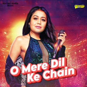 Neha Kakkar的專輯O Mere Dil Ke Chain